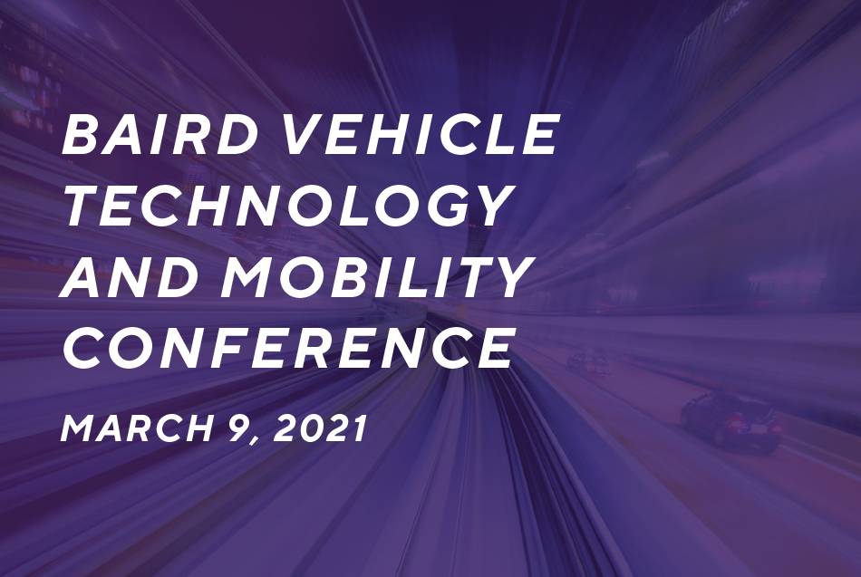 Baird-Vehicle-Technology-and-Mobility-Conference_March9